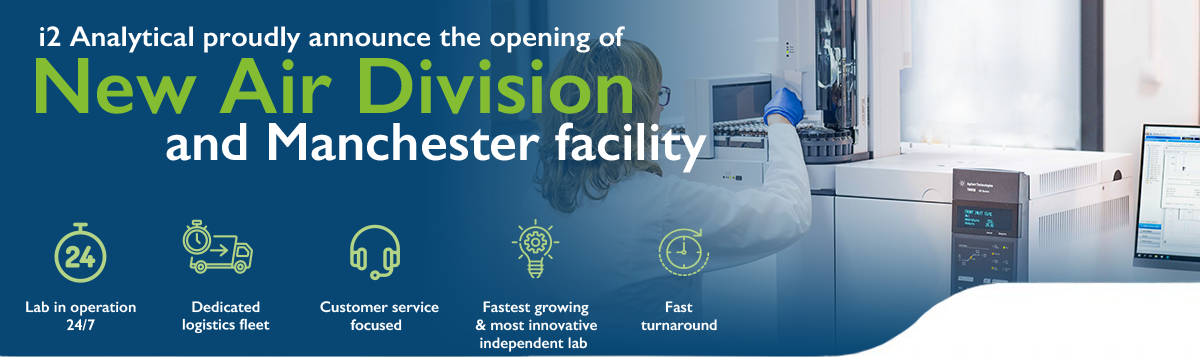New Air division and Manchester facility at i2 Analytical